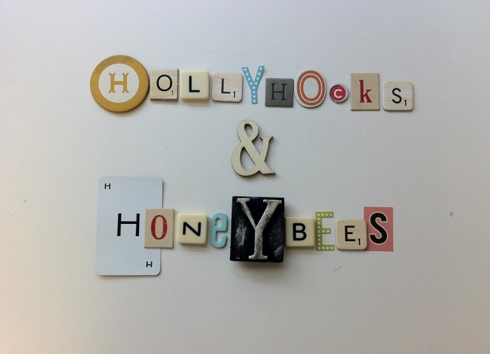 Hollyhocks&Honeybees